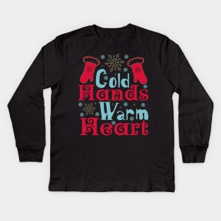 Cold Hands Warm Heart Kids Long Sleeve T-Shirt